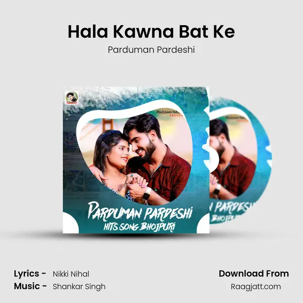 Hala Kawna Bat Ke - Parduman Pardeshi album cover 