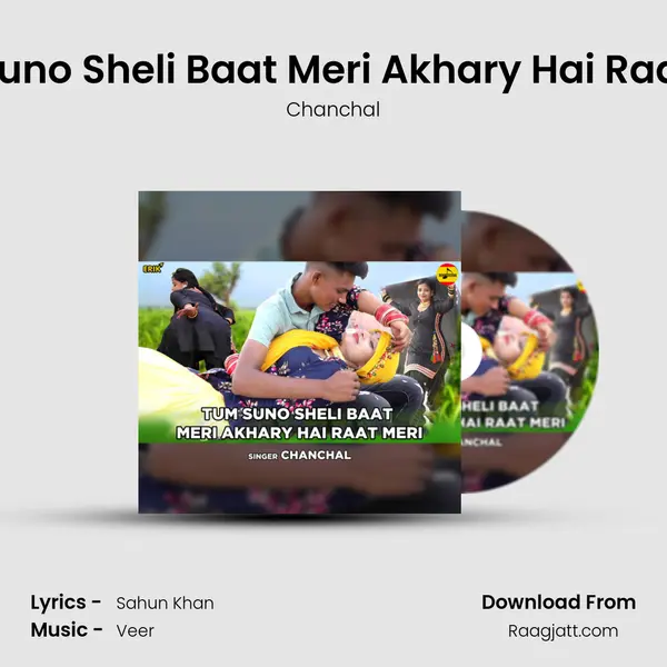 Tum Suno Sheli Baat Meri Akhary Hai Raat Meri - Chanchal album cover 