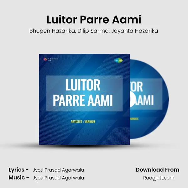 Luitor Parre Aami - Bhupen Hazarika mp3 song