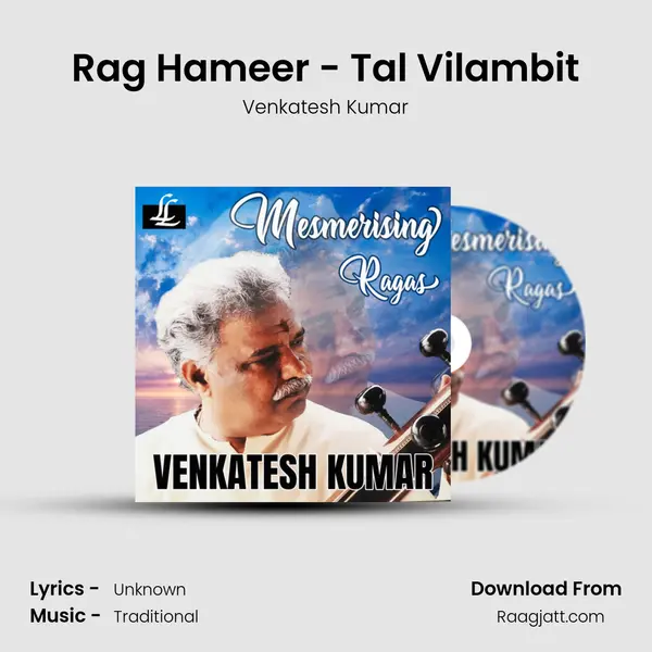 Rag Hameer - Tal Vilambit - Venkatesh Kumar album cover 