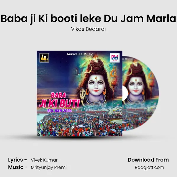 Baba ji Ki booti leke Du Jam Marla - Vikas Bedardi album cover 