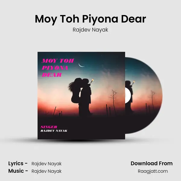 Moy Toh Piyona Dear - Rajdev Nayak mp3 song