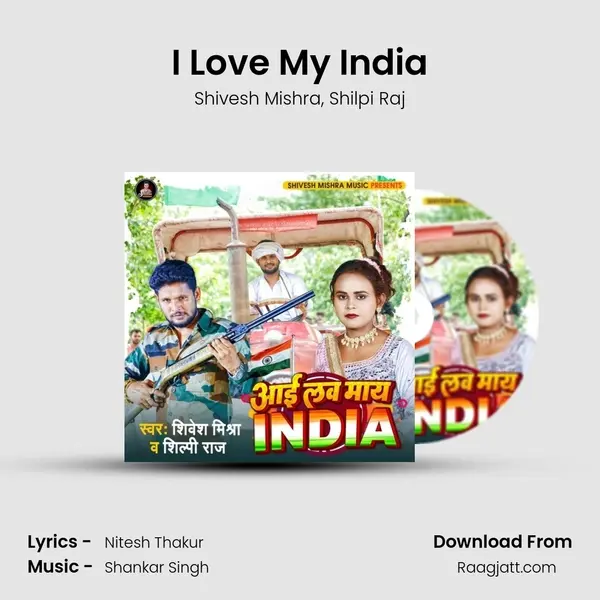 I Love My India - Shivesh Mishra album cover 