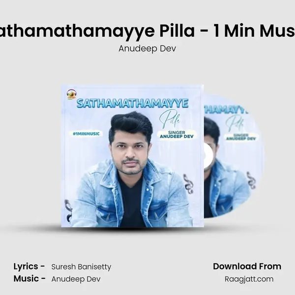 Sathamathamayye Pilla - 1 Min Music - Anudeep Dev album cover 