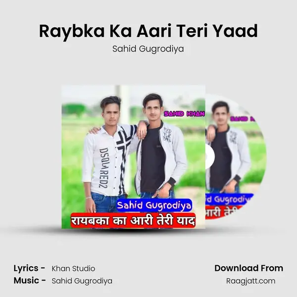 Raybka Ka Aari Teri Yaad - Sahid Gugrodiya album cover 