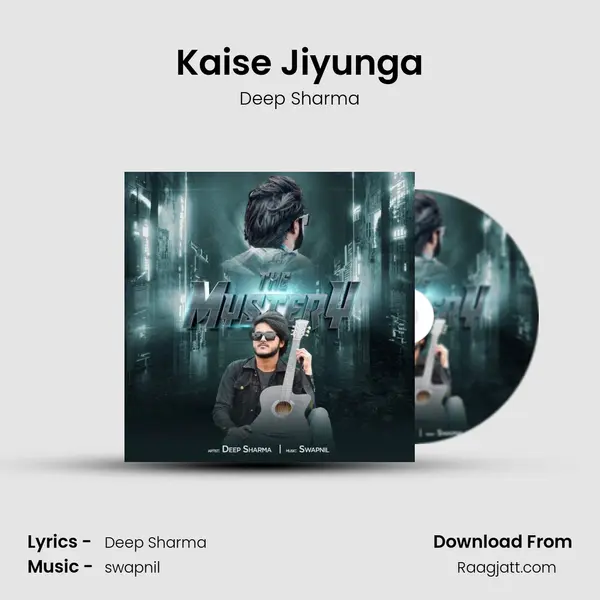 Kaise Jiyunga - Deep Sharma album cover 