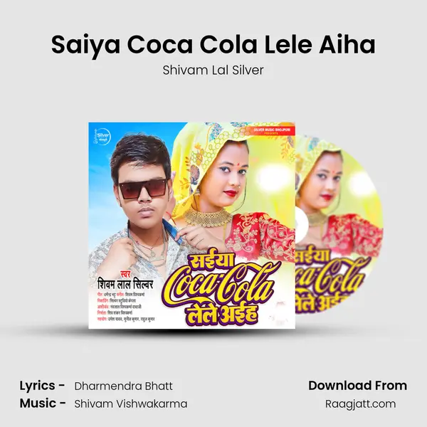 Saiya Coca Cola Lele Aiha - Shivam Lal Silver album cover 