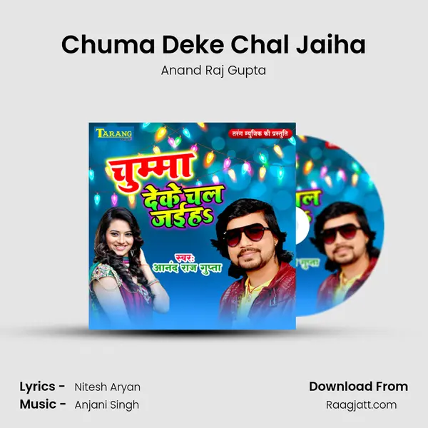 Chuma Deke Chal Jaiha mp3 song