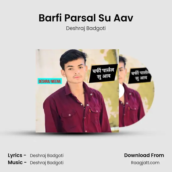 Barfi Parsal Su Aav - Deshraj Badgoti album cover 