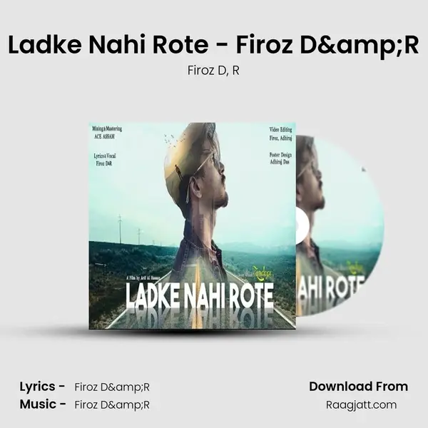 Ladke Nahi Rote - Firoz D&R mp3 song