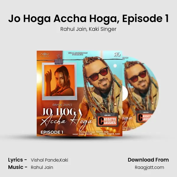 Jo Hoga Accha Hoga, Episode 1 - Rahul Jain album cover 