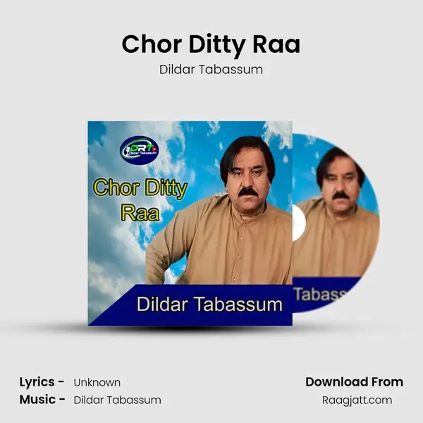 Chor Ditty Raa - Dildar Tabassum album cover 