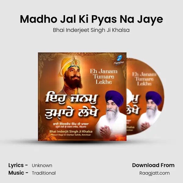 Madho Jal Ki Pyas Na Jaye - Bhai Inderjeet Singh Ji Khalsa album cover 