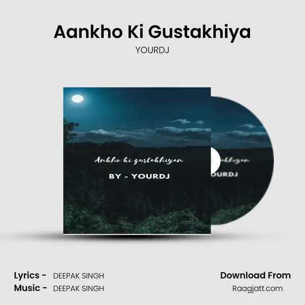 Aankho Ki Gustakhiya mp3 song