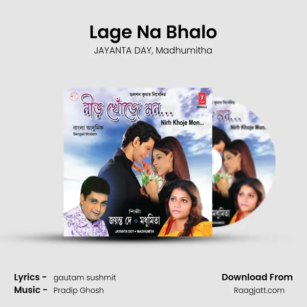 Lage Na Bhalo mp3 song