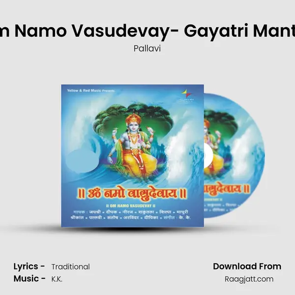 Om Namo Vasudevay- Gayatri Mantra - Pallavi album cover 