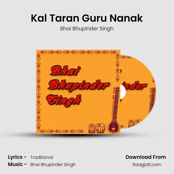 Kal Taran Guru Nanak - Bhai Bhupinder Singh album cover 