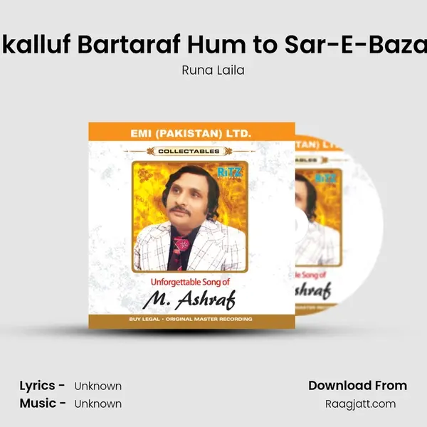 Takalluf Bartaraf Hum to Sar-E-Bazaar - Runa Laila mp3 song