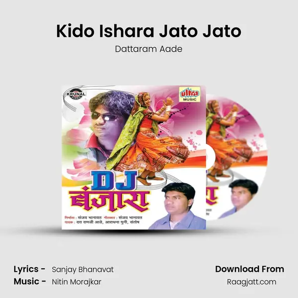 Kido Ishara Jato Jato - Dattaram Aade mp3 song