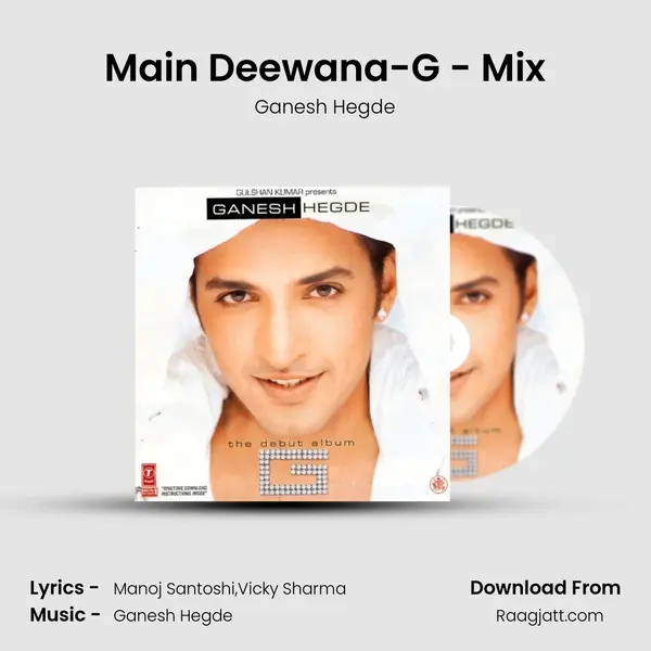 Main Deewana-G - Mix mp3 song