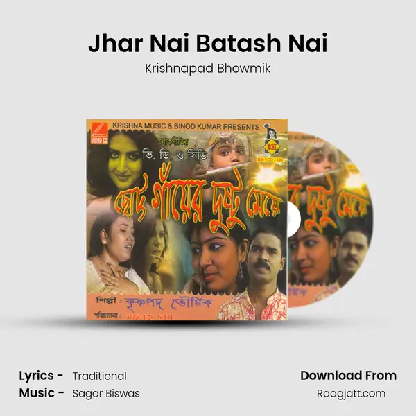 Jhar Nai Batash Nai mp3 song