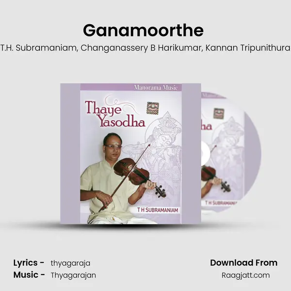 Ganamoorthe (T.H.Subramaniam) mp3 song