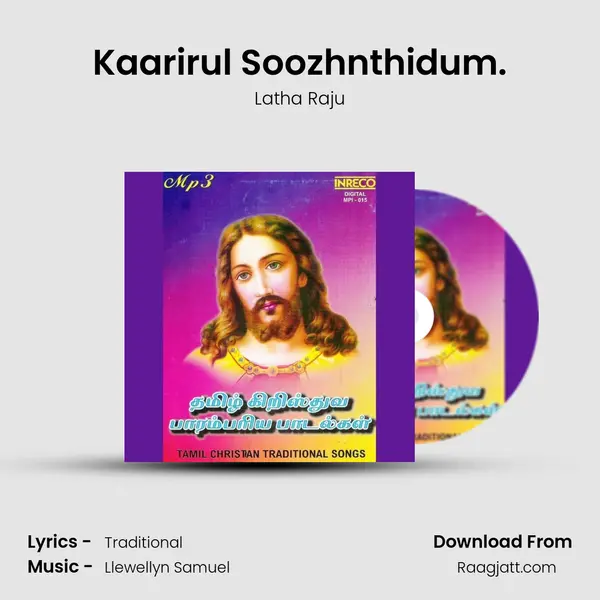 Kaarirul Soozhnthidum. mp3 song