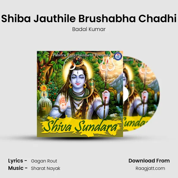 Shiba Jauthile Brushabha Chadhi - Badal Kumar album cover 