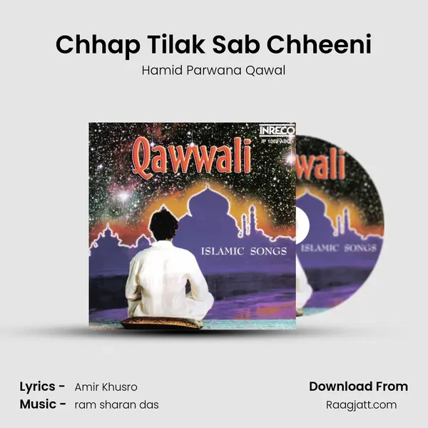 Chhap Tilak Sab Chheeni - Hamid Parwana Qawal album cover 