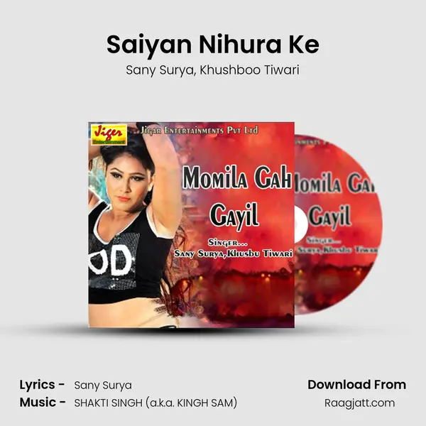 Saiyan Nihura Ke mp3 song