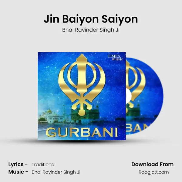 Jin Baiyon Saiyon - Bhai Ravinder Singh Ji album cover 