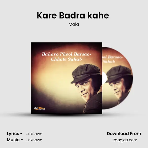 Kare Badra kahe (From Chohte Sahab) mp3 song