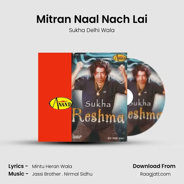 Mitran Naal Nach Lai mp3 song