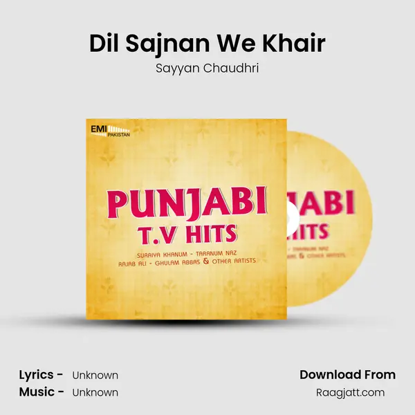 Dil Sajnan We Khair - Sayyan Chaudhri album cover 