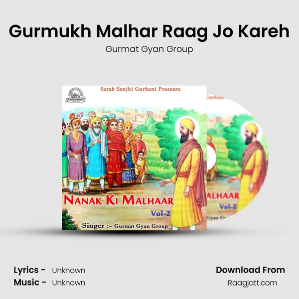 Gurmukh Malhar Raag Jo Kareh - Gurmat Gyan Group album cover 