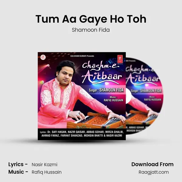 Tum Aa Gaye Ho Toh mp3 song