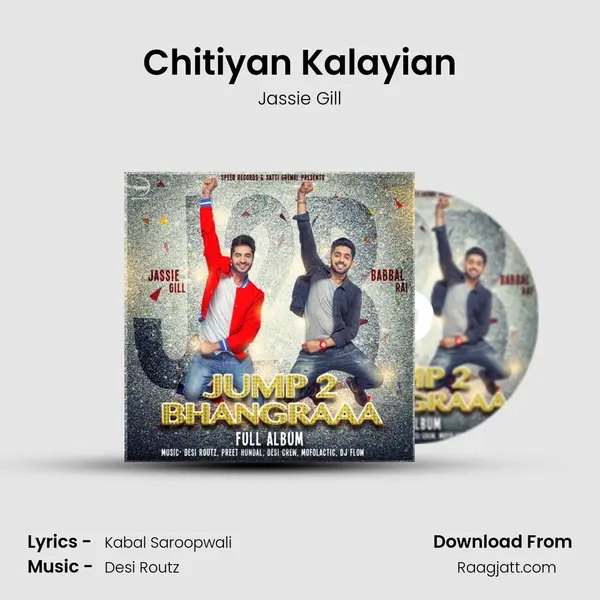 Chitiyan Kalayian mp3 song