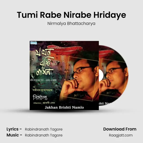 Tumi Rabe Nirabe Hridaye mp3 song