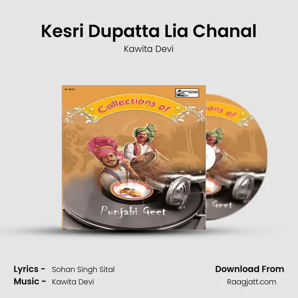 Kesri Dupatta Lia Chanal - Kawita Devi album cover 