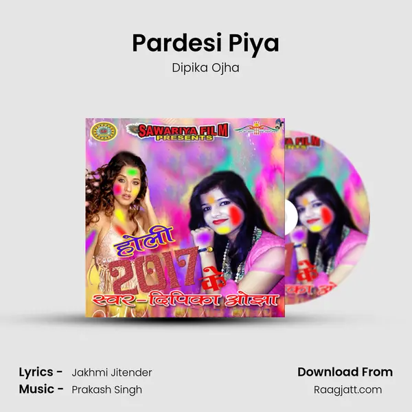 Pardesi Piya - Dipika Ojha album cover 