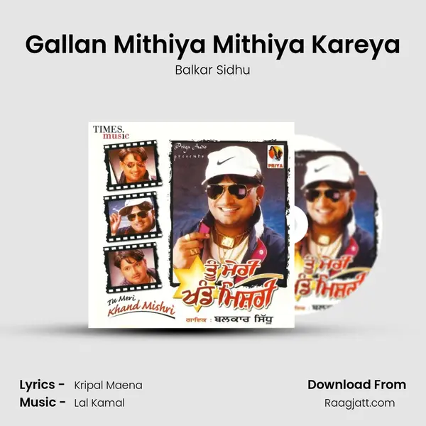 Gallan Mithiya Mithiya Kareya - Balkar Sidhu mp3 song