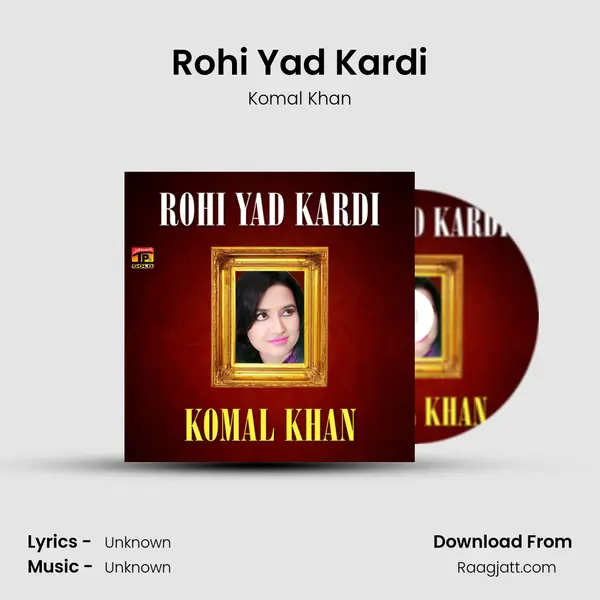 Rohi Yad Kardi - Komal Khan album cover 