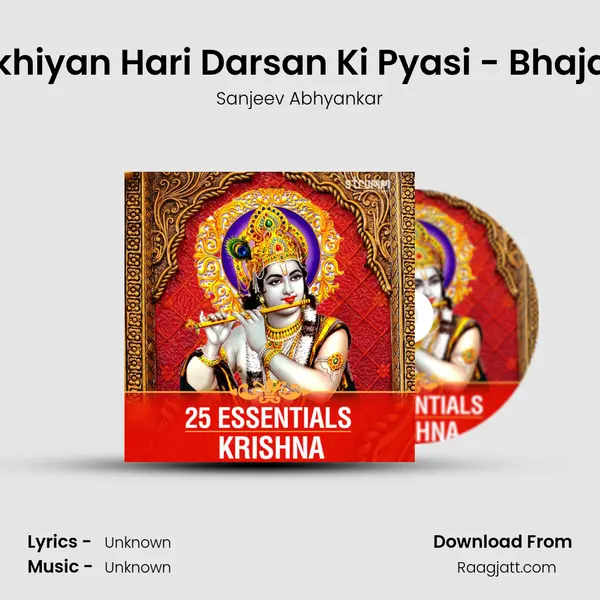 Akhiyan Hari Darsan Ki Pyasi - Bhajan - Sanjeev Abhyankar mp3 song