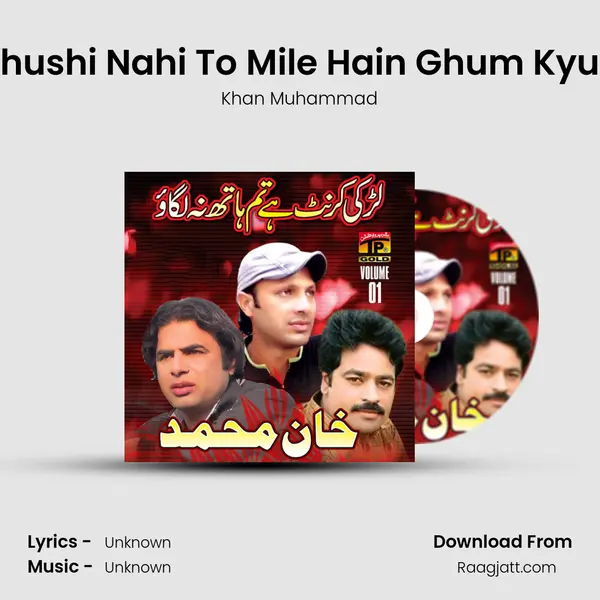 Khushi Nahi To Mile Hain Ghum Kyun - Khan Muhammad album cover 