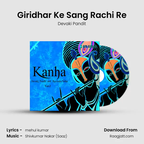 Giridhar Ke Sang Rachi Re - Devaki Pandit album cover 