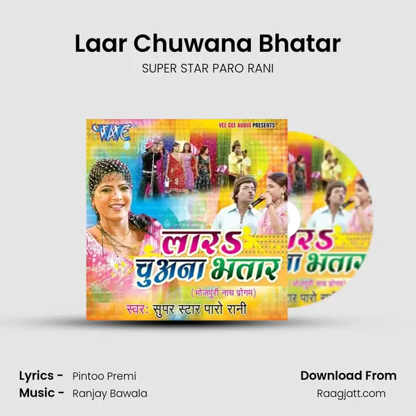 Laar Chuwana Bhatar - SUPER STAR PARO RANI album cover 