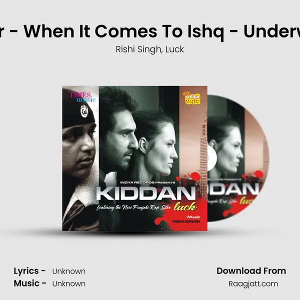 Aina Pyar - When It Comes To Ishq - Underworld Mix mp3 song