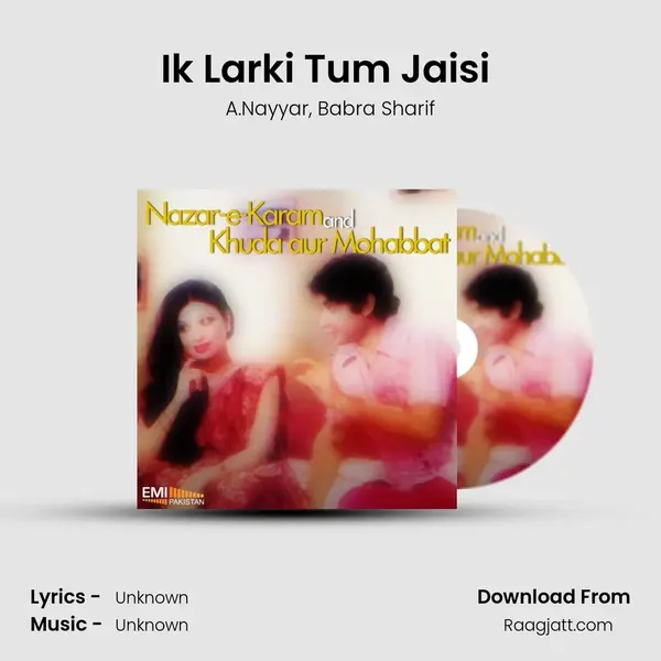 Ik Larki Tum Jaisi (from 