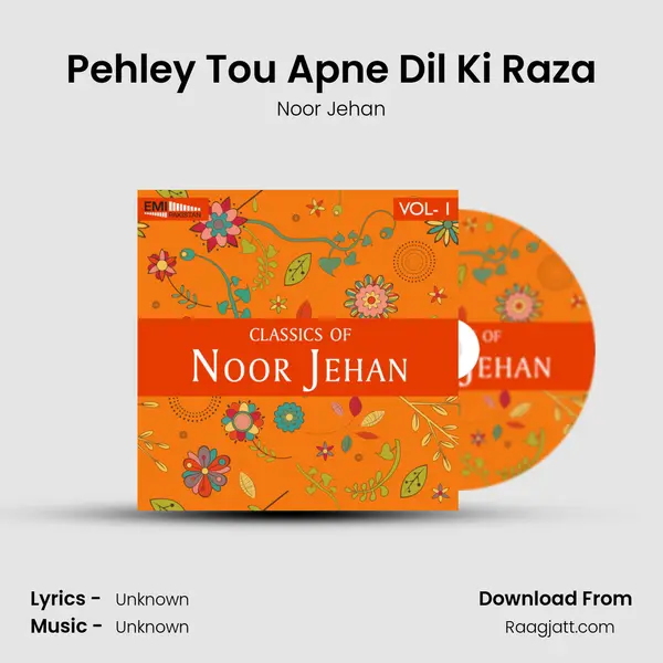 Pehley Tou Apne Dil Ki Raza - Noor Jehan album cover 