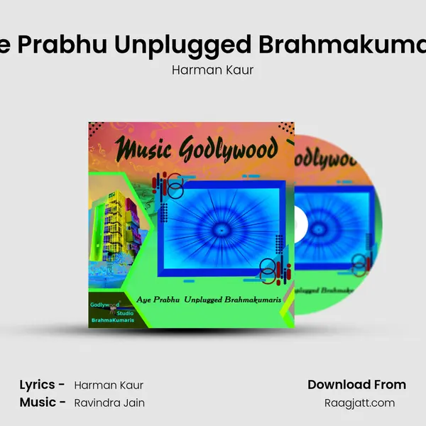 Aye Prabhu Unplugged Brahmakumaris mp3 song